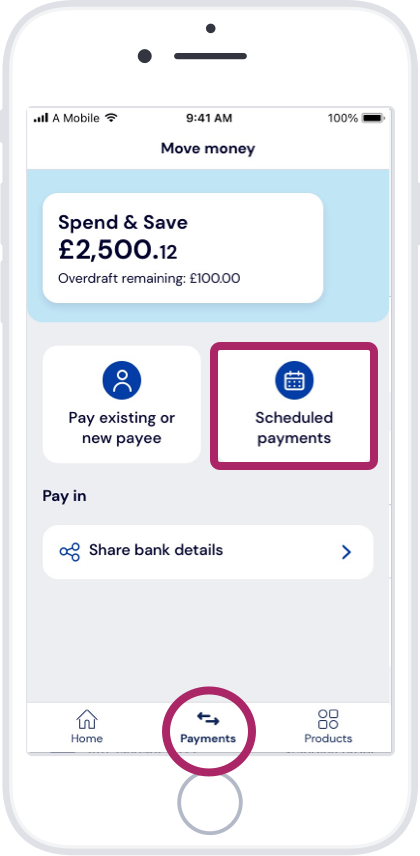 Login and tap the payments tab, then tap ‘Scheduled Payments’.