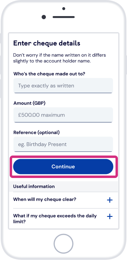 Enter the details as they’re shown on the cheque and tap ‘Continue’