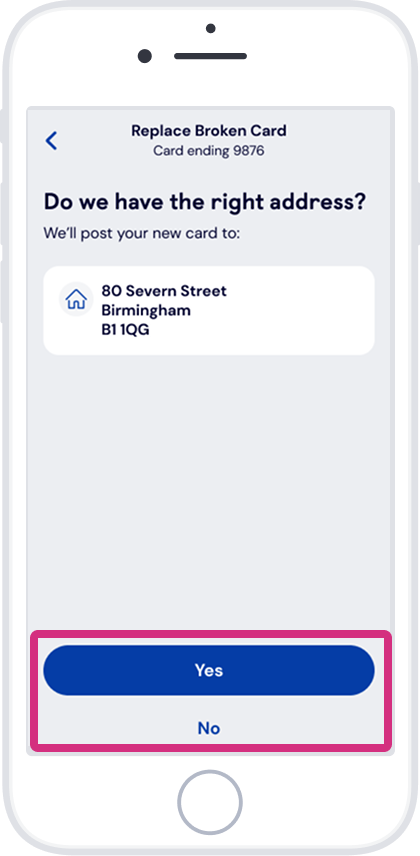 Double check your address is correct and tap ‘Yes’ to order a new card