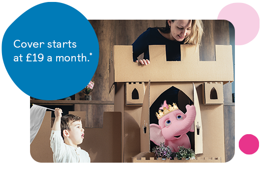 Cover starts at £19 a month*